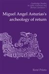 Miguel Angel Asturias's Archeology of Return,0521112451,9780521112451