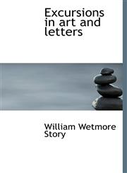 Excursions in art and letters,1113713003,9781113713001