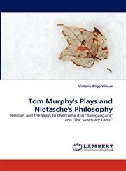 Tom Murphy's Plays and Nietzsche's Philosophy,3844300015,9783844300017