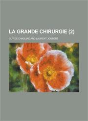 La Grande Chirurgie (2 ),1154985555,9781154985559