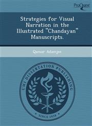 Strategies for Visual Narration in the Illustrated "Chandayan" Manuscripts.,1249900360,9781249900368
