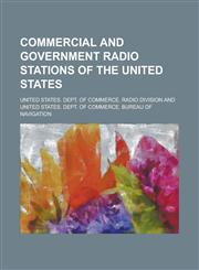 Commercial and government radio stations of the United States,123436302X,9781234363024