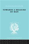 Towards a Measure of Man The Frontiers of Normal Adjustment,0415605881,9780415605885