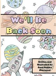We'll Be Back Soon,1627721126,9781627721127