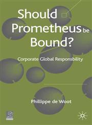 Should Prometheus Be Bound? Corporate Global Responsibility,1403948879,9781403948878