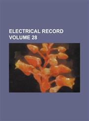 Electrical Record Volume 28,1236925122,9781236925121