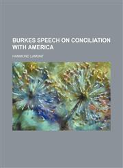 Burkes Speech on Conciliation With America,1150895357,9781150895357