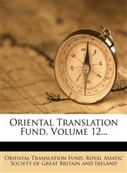 Oriental Translation Fund, Volume 12...,1274076781,9781274076786