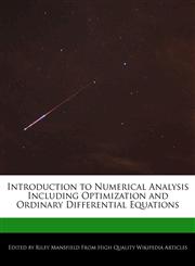Introduction to Numerical Analysis Including Optimization and Ordinary Differential Equations,1241700583,9781241700584