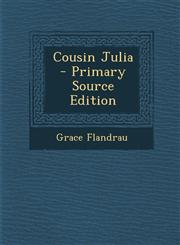 Cousin Julia - Primary Source Edition,1294519565,9781294519560