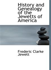 History and Genealogy of the Jewetts of America,1140245392,9781140245391
