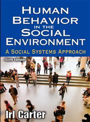Human Behavior in the Social Environment A Social Systems Approach 6th Edition,0202364003,9780202364001