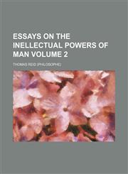 Essays on the Inellectual Powers of Man Volume 2,1236656946,9781236656940