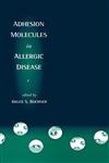 Adhesion Molecules in Allergic Disease,0824798368,9780824798369