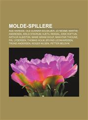 Molde-spillere Åge Hareide, Ole Gunnar Solskjær, Jo Nesbø, Martin Andresen, Arild Stavrum, Kjetil Rekdal, Erik Hoftun, Arthur Albiston,123278978X,9781232789789