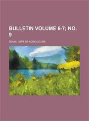 Bulletin Volume 6-7; no. 9,1230014004,9781230014005