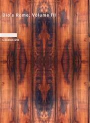 Dio's Rome, Volume III,1426440251,9781426440250