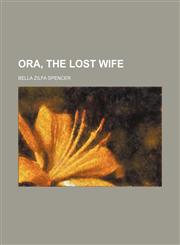 Ora, the lost wife,1150468149,9781150468148
