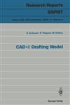 CAD*I Drafting Model (Research Reports Esprit / Project 322. CAD Interfaces 1st Edition,3540520511,9783540520511