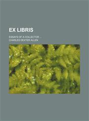 Ex Libris; Essays of a Collector,1459072057,9781459072053