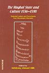 The Mughal State and Culture, 1556-1598 Selected Letters and Documents from Munshaat-i-Namakin 1st Edition,8173047383,9788173047381