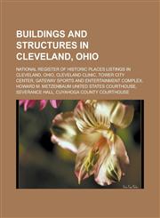 Buildings and Structures in Cleveland, Ohio National Register of Historic Places Listings in Cleveland, Ohio, Cleveland Clinic,1156882885,9781156882887