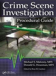 Crime Scene Investigation Procedural Guide 1st Edition,1466557540,9781466557543