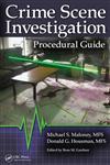 Crime Scene Investigation Procedural Guide 1st Edition,1466557540,9781466557543