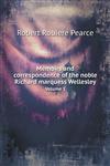 Memoirs and correspondence of the noble Richard marquess Wellesley Volume 1,5518850077,9785518850071