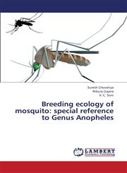 Breeding Ecology of Mosquito Special Reference to Genus Anopheles,3659379743,9783659379741
