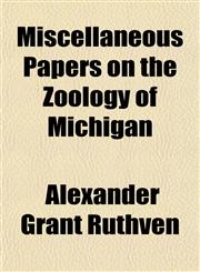 Miscellaneous Papers on the Zoology of Michigan,1153033860,9781153033862