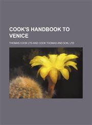 Cook's handbook to Venice,1130432424,9781130432428