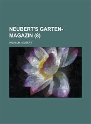 Neubert's Garten-Magazin (8 ),1234626306,9781234626303