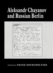 Aleksandr Chayanov and Russian Berlin,071468080X,9780714680804