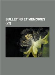 Bulletins Et Memoires (22 ),1234551675,9781234551674