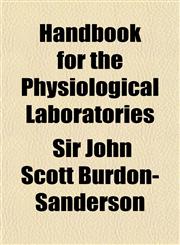 Handbook for the Physiological Laboratories,115338096X,9781153380966
