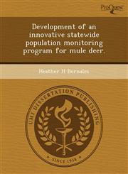 Development of an innovative statewide population monitoring program for mule deer.,1244686212,9781244686212