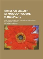 Notes on English etymology Volume 9;,1130949877,9781130949872