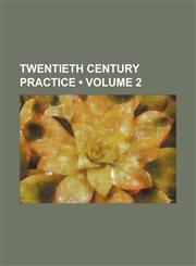 Twentieth Century Practice (Volume 2),1459011619,9781459011618