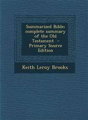 Summarized Bible; Complete Summary of the Old Testament - Primary Source Edition,1293830879,9781293830871
