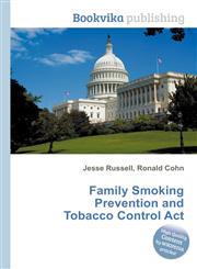 Family Smoking Prevention and Tobacco Control ACT,5512626833,9785512626832