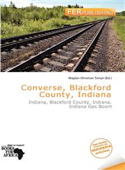 Converse, Blackford County, Indiana,6138015290,9786138015291