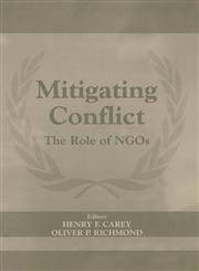 Mitigating Conflict The Role of NGOs,0714654302,9780714654300