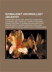 Suomalaiset uskonnolliset järjestöt Suomalaiset kristilliset järjestöt, Suomalaiset uuspakanalliset järjestöt,1232087122,9781232087120