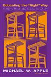 Educating the Right Way Markets, Standards, God, and Inequality 2nd Edition,0415952727,9780415952729