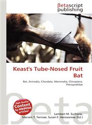 Keast's Tube-Nosed Fruit Bat,613444393X,9786134443937