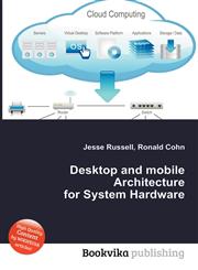 Desktop and Mobile Architecture for System Hardware,5512189034,9785512189030