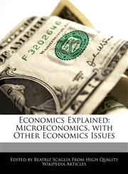 Economics Explained Microeconomics, with Other Economics Issues,1170065279,9781170065273