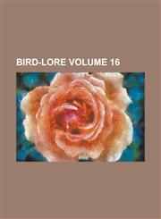 Bird-lore Volume 16,1130670007,9781130670004
