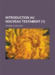 Introduction Au Nouveau Testament (1 ),1234605147,9781234605148